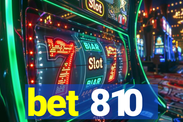 bet 810